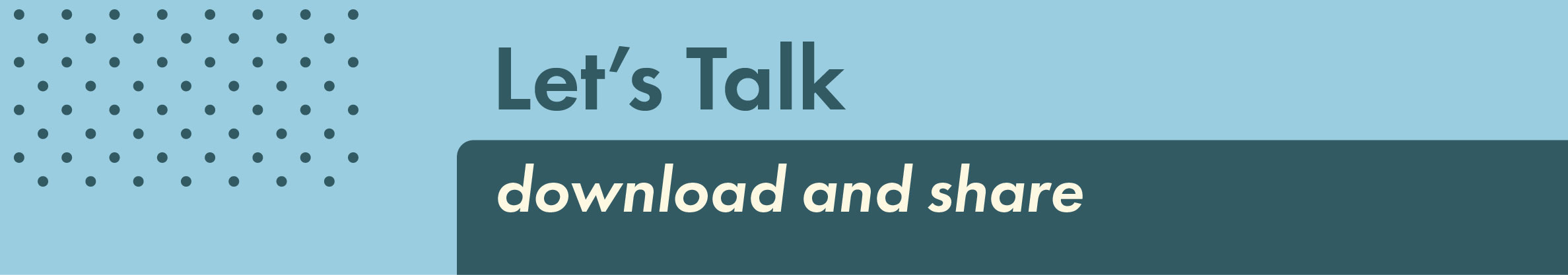 Let's Talk: Download and Share