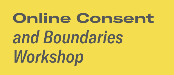 Online Consent and Boundaries Workshop