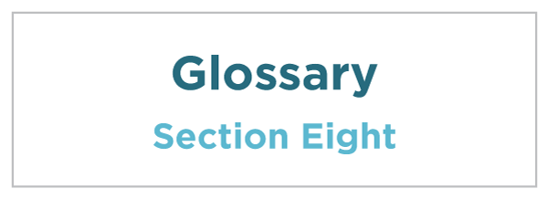 Section Eight: Glossary