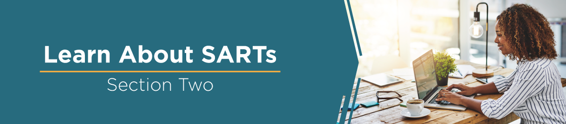 Learn About SARTs: Section 2