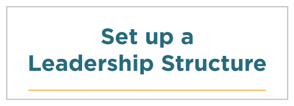 Set up a Leadership Structure