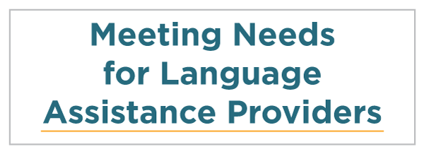 Meeting Needs for Language Assistance Providers