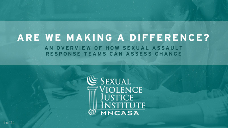 Are We Making a Difference? An Overview of How Sexual Assault Response Teams Can Assess Change