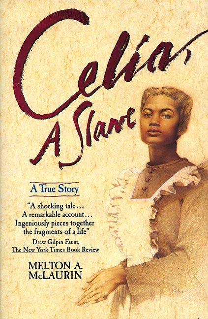 Book cover of "Celia, A Slave"