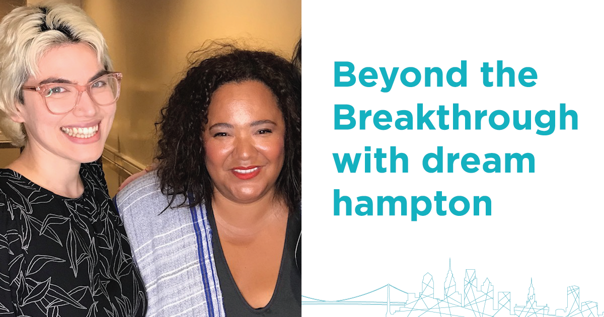 Beyond the breakthrough with dream hampton