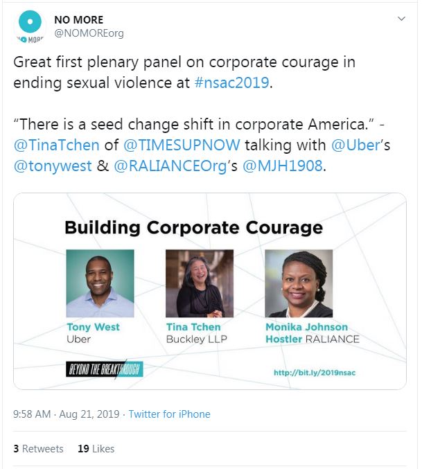 Tweet from NO MORE: "Great first plenary panel on corporate courage in ending sexual violence at #nsac2019. 'There is a seed change shift in corporate America.' - @TinaTchen of @TIMESUPNOW talking with @Uber's @tonywest & @RALIANCEOrg's @MJH1908.