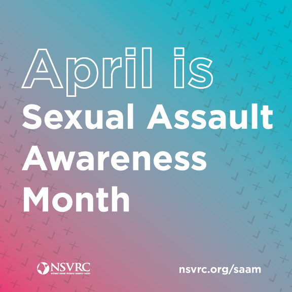 April is Sexual Assault Awareness Month