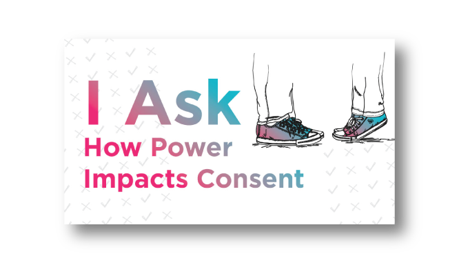 I Ask How Power Impacts Consent