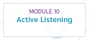 Module 10: Active listening