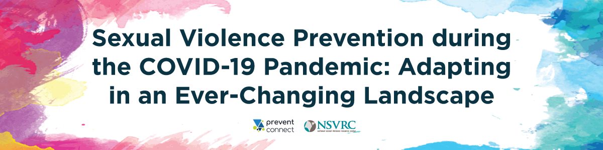 Sexual violence prevention during the COVID-19 pandemic: Adapting in an ever-changing landscape