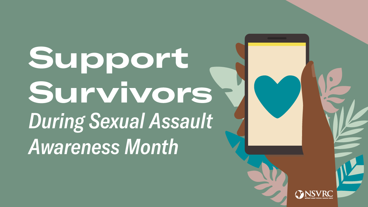 Support Survivors During Sexual Assault Awareness Month