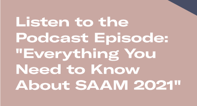 Listen to the Podcast Episode: "Everything You Need to Know About SAAM 2021"