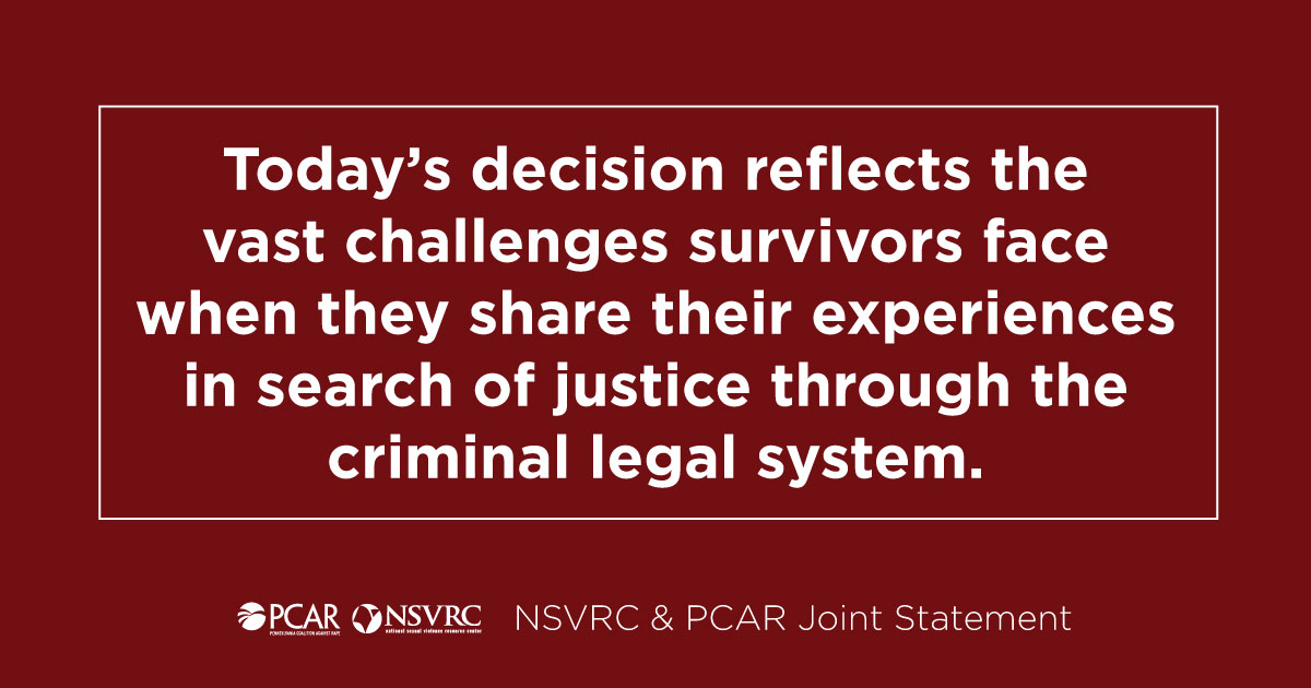 Today's decision reflects the vast challenges survivors face when they share their experiences in search of justice through the criminal legal system.