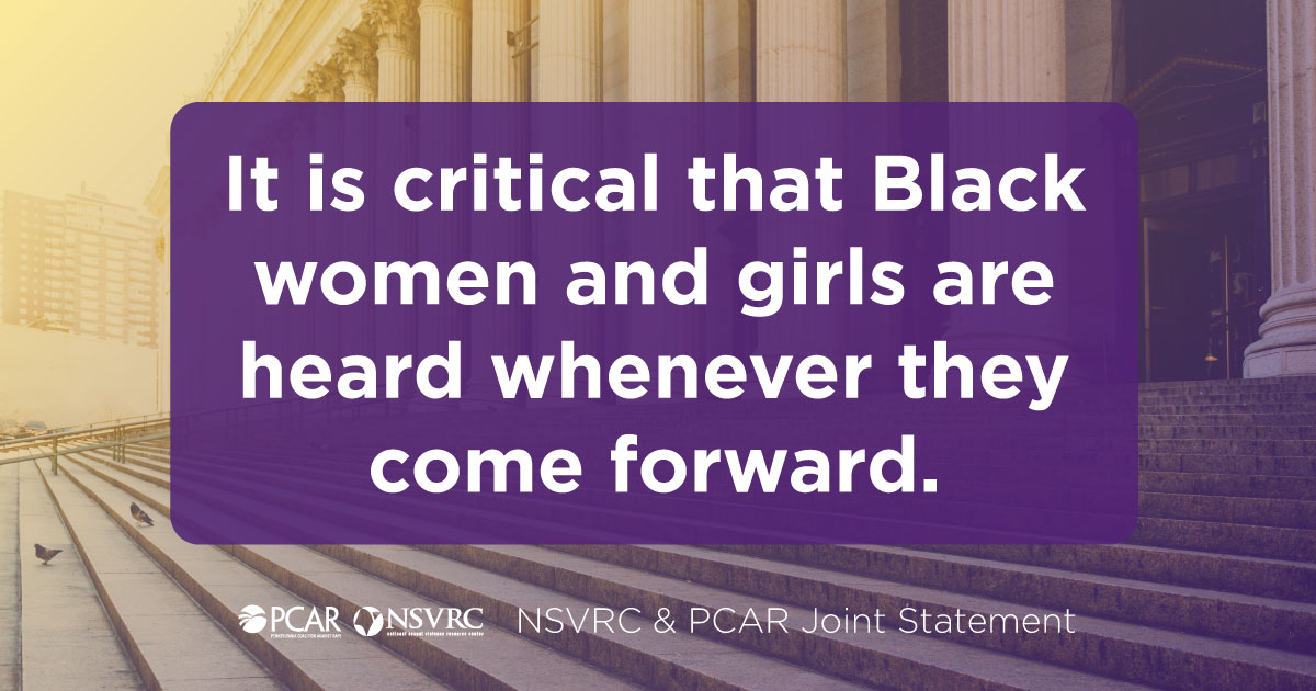 It is critical that Black women and girls are heard whenever they come forward.