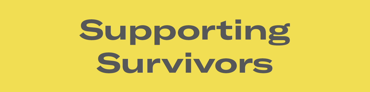 Supporting Survivors