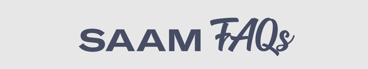 SAAM FAQs