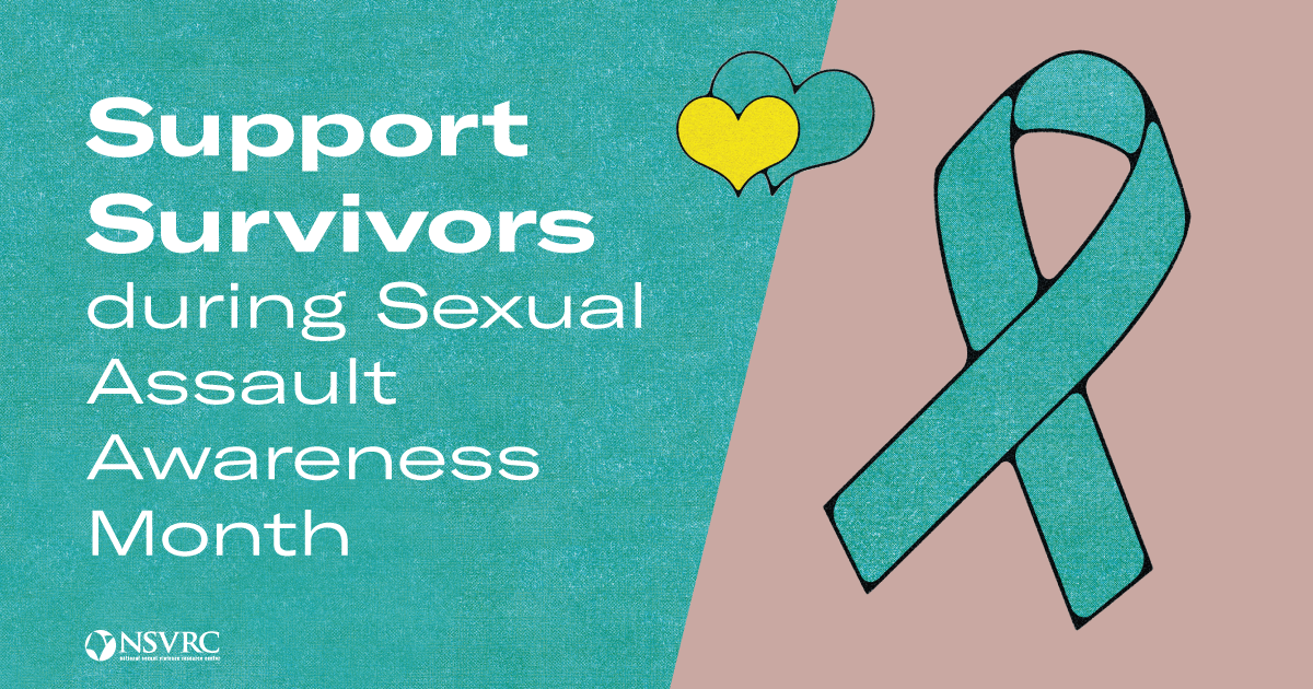 Support survivors during Sexual Assault Awareness Month