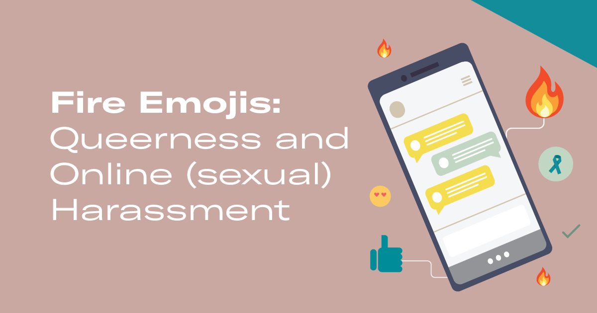 Text reads "Fire Emojis: Queerness and Online (sexual) Harassment" and there is an image of a phone screen surrounded by fire emojis to the right of the text