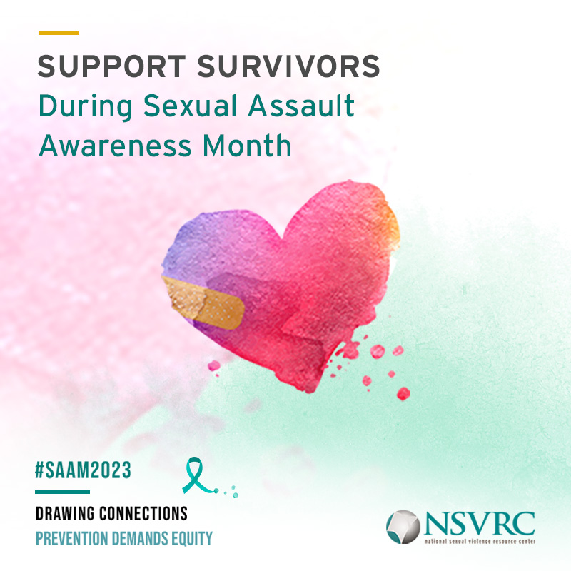 Support Survivors During sexual assault awareness month with heart graphic