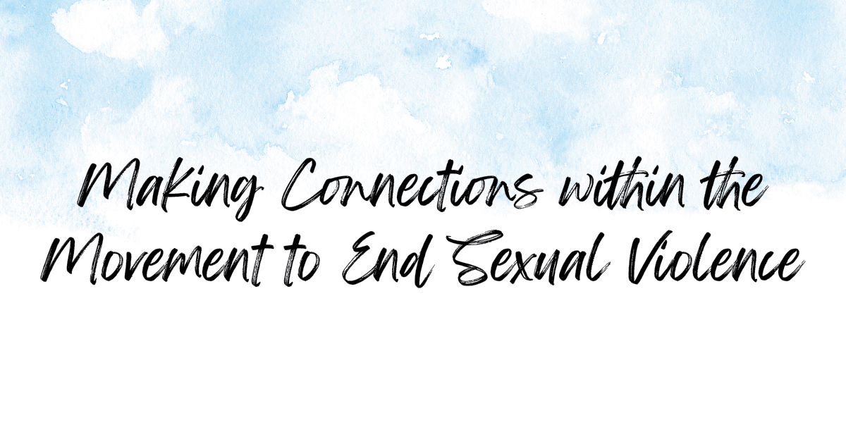 making connections within the movement to end sexual violence
