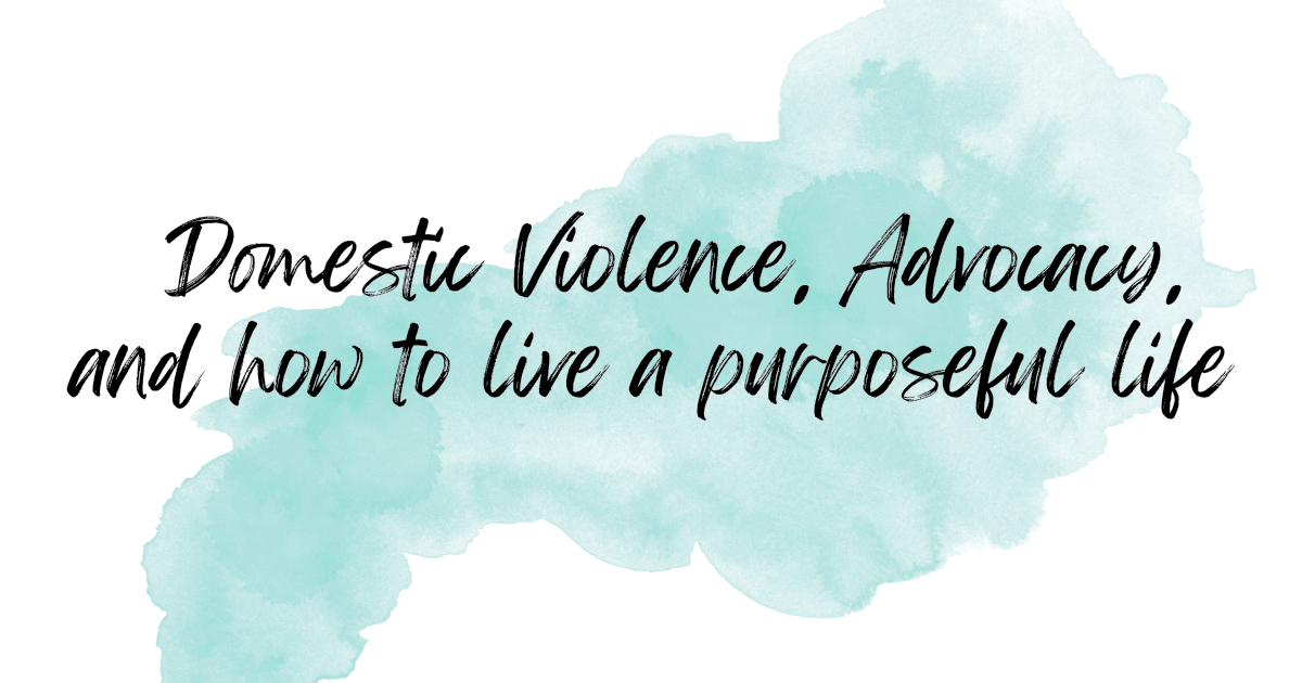 Light blue inkblot with the title"Domestic Violence, Advocacy, and how to live a purposeful life by Dr. Purposed Carn"
