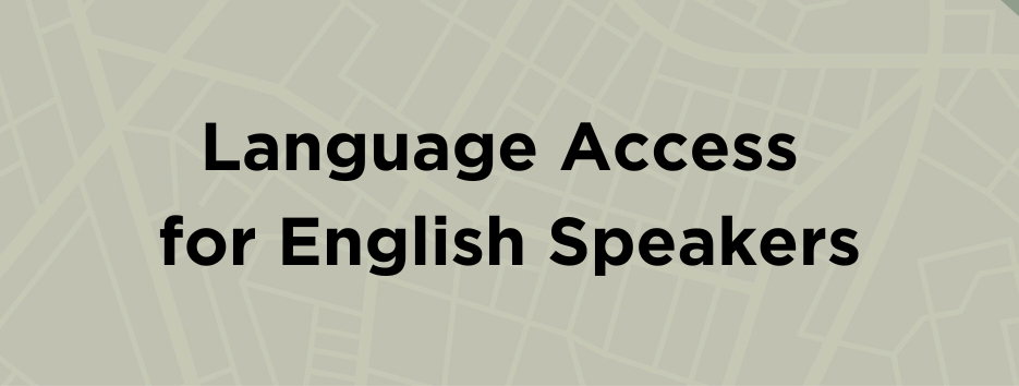 Language access for english speakers