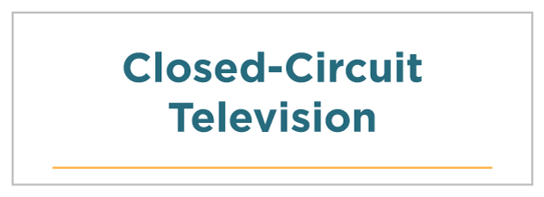 Closed-Circuit Television