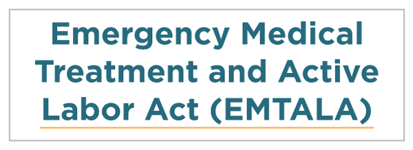 Emergency Medical Treatment and Active Labor Act (EMTALA)
