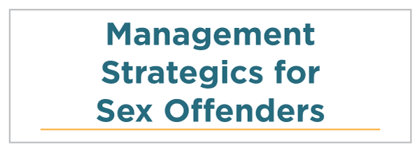 Management Strategies for Sex Offenders