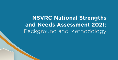 NSVRC National Strengths and Needs Assessment 2021:Background and Methodology