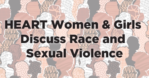 Multi-colored silhouettes of heads, with black print on top that reads "HEART Women & Girls Discuss Race and Sexual Violence"