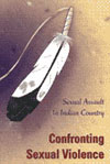 Sexual Assault in Indian Country: Confronting Sexual Violence