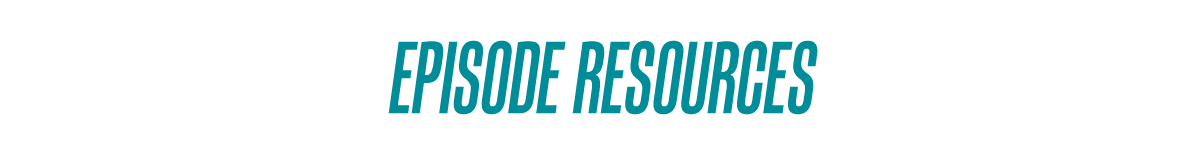 Episode Resources