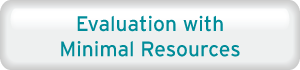 Evaluation with Minimal Resources