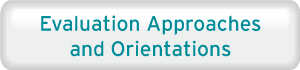 Evaluation Approaches and Orientations