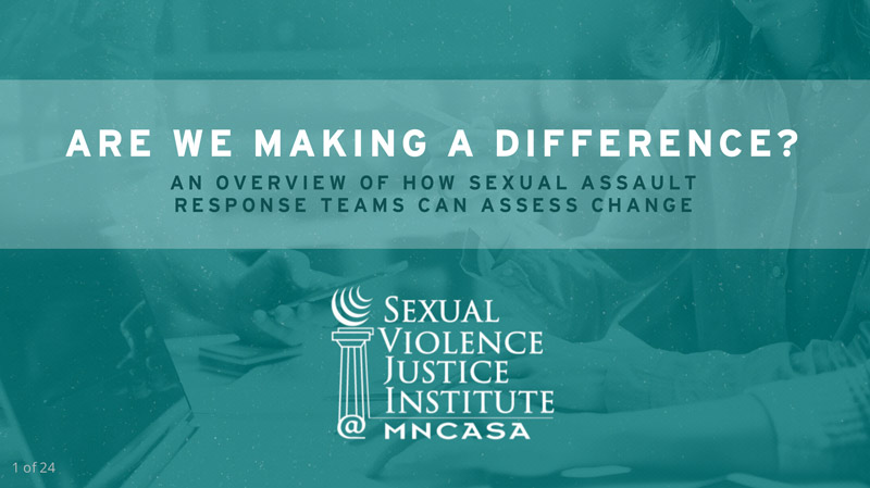 Are We Making a Difference? An Overview of How Sexual Assault Response Teams Can Assess Change