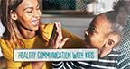 Healthy Communications with Kids Palm Card