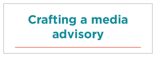 Crafting a media advisory