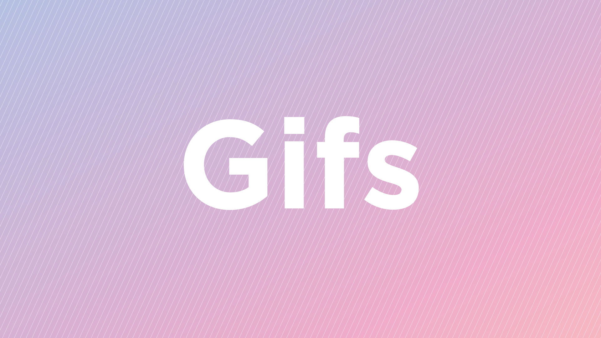 Gifs