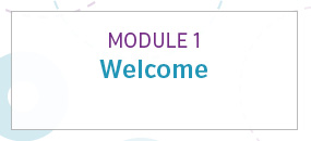 Module 1: Welcome