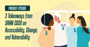 3 Takeaways from SAAM 2020 on Accessibility, Change, and Vulnerability