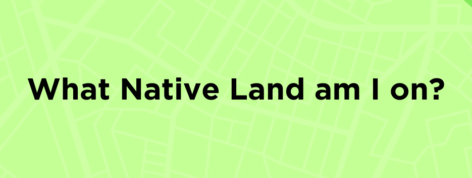 What Native Land am I on?