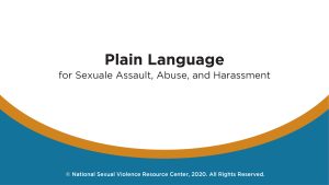Plain Language for Sexual Assault, Abuse, and Harassment